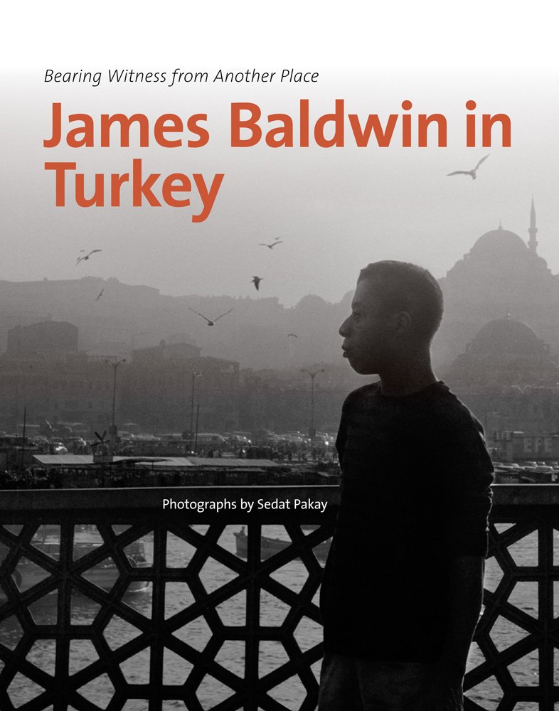 Amazon.com: James Baldwin in Turkey: Bearing Witness from Another ...