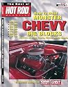 The Best of Hot Rod Magazine - Volume 10: How to Build Monster Chevy Big Blocks