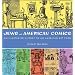 Jews and American Comics: An Illustrated History of an American Art Form