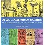 Jews and American Comics: An Illustrated History of an American Art Form