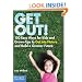 Get Out!: 150 Easy Ways for Kids & Grown-Ups to Get Into Nature and Build a Greener Future