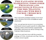 The Fantastic Super Marketing, Godfather Principles and Accounting & Finance for Dog Training Collars Web Biz 3 Course + Resource Guide