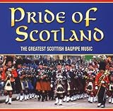 Pride of Scotland: the Greatest Scottish Bagpipe Music