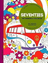 Seventies Aux Sources Du Bien Etre Eric Marson Babelio