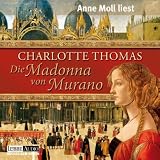 Die Madonna von Murano: gek�rzte Romanfassungvon "Eva V�ller"