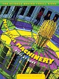 Marvelous Machinery: Rides at Work (Science Behind)