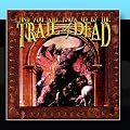 ...And You Will Know Us By The Trail Of Dead