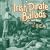 Irish Pirate Ballads and Other Songs of the Sea