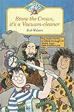Stone the crows, it's a vacuum-cleaner