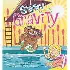 Groovy Gravity (Science Rocks!) by Rena Korb and Brandon Reibeling