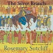 The Silver Branch | [Rosemary Sutcliff]