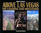 Above Las Vegas: Its Canyons and Mountains