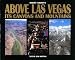 Above Las Vegas: Its Canyons and Mountains