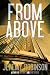 FROM ABOVE - A Novella