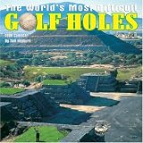 The World's Most Difficult Golf Holes 2008 Wall Calendar
