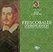 Frescobaldi: Complete Edition