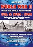 World War II: When the World Went to War 5 1943-44