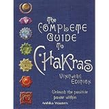 The Complete Guide to Chakras: Vintage Edition: Unleash the Positive Power Within