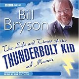 The Life and Times of the Thunderbolt Kid: A Memoir