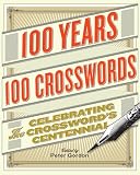 100 Years, 100 Crosswords: Celebrating the Crosswords Centennial