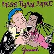 Greased