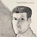 Lucian Freud On Paper