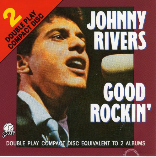 Johnny Rivers - Good Rockin - Zortam Music