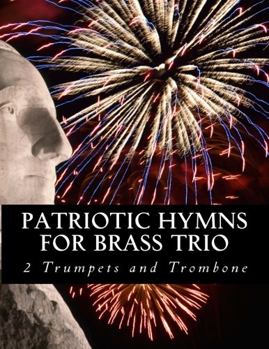 Patriotic Hymns For Brass Trio - 2 Trumpets and Trombone