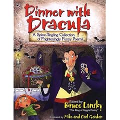 Dinner With Dracula: Hilarious, Hair-raising Poems: A Spine-tingling Collection of Frighteningly Funny Poems