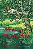Alive on a rainy day : or fishing is a way of life
