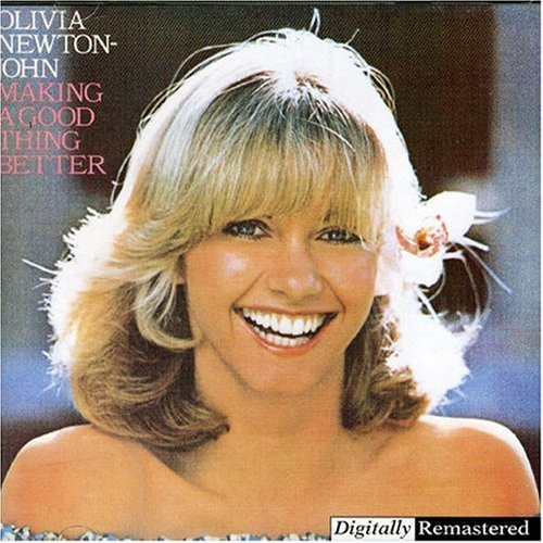 OLIVIA NEWTON JOHN - Making a Good Thing Better - Zortam Music