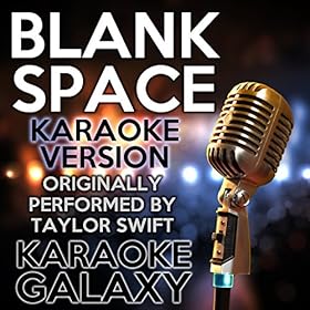 Blank Space (Karaoke Instrumental Version) Originally Performed By ...