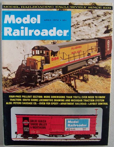 Model Railroader [ April 1974, Vol. 41 No. 4 ] Model Railroading exclusively since 1934 (four-page pullout section: more dimensions than youll ever need to know)