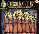 The World Of Gregorian Chant