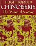 Chinoiserie : the vision of Cathay