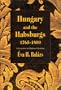 Hungary and the Habsburgs, l765-1800