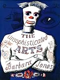 The unsophisticated arts