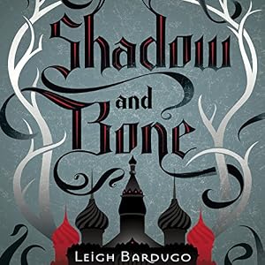 Shadow and Bone