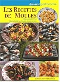 Revue Editions Jean-Paul Gisserot  / Recettes de Moules (les)