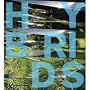 Hybrids: Reshaping the Contemporary Garden in Metis