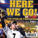 Here We Go! the Steelers Fight Song 2006