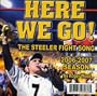 Here We Go! the Steelers Fight Song 2006