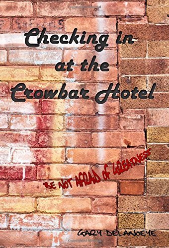 Checking in at the Crowbar Hotel Paperback - January 15, 2015