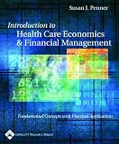Introduction to Health Care Economics and Financial Management: Fundamental Concepts with Practical Application