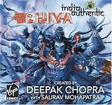 Deepak Chopra Presents India Authentic Volume 1: The Book Of Shiva