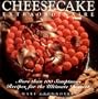 Cheesecake Extraordinaire : More than 100 Sumptuous Recipes for the Ultimate Dessert