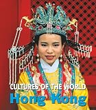 Hong Kong (Cultures of the World, Second)