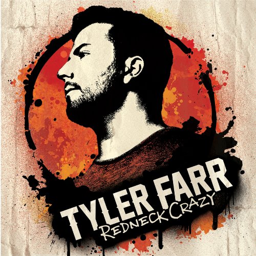 TYLER FARR - REDNECK CRAZY (SINGLE) - Zortam Music