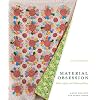 Material Obsession: Modern Quilts with Traditional Roots