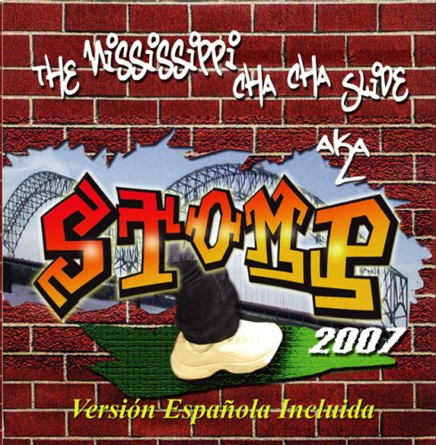 Mississippi Cha Cha Slide Stomp 2007